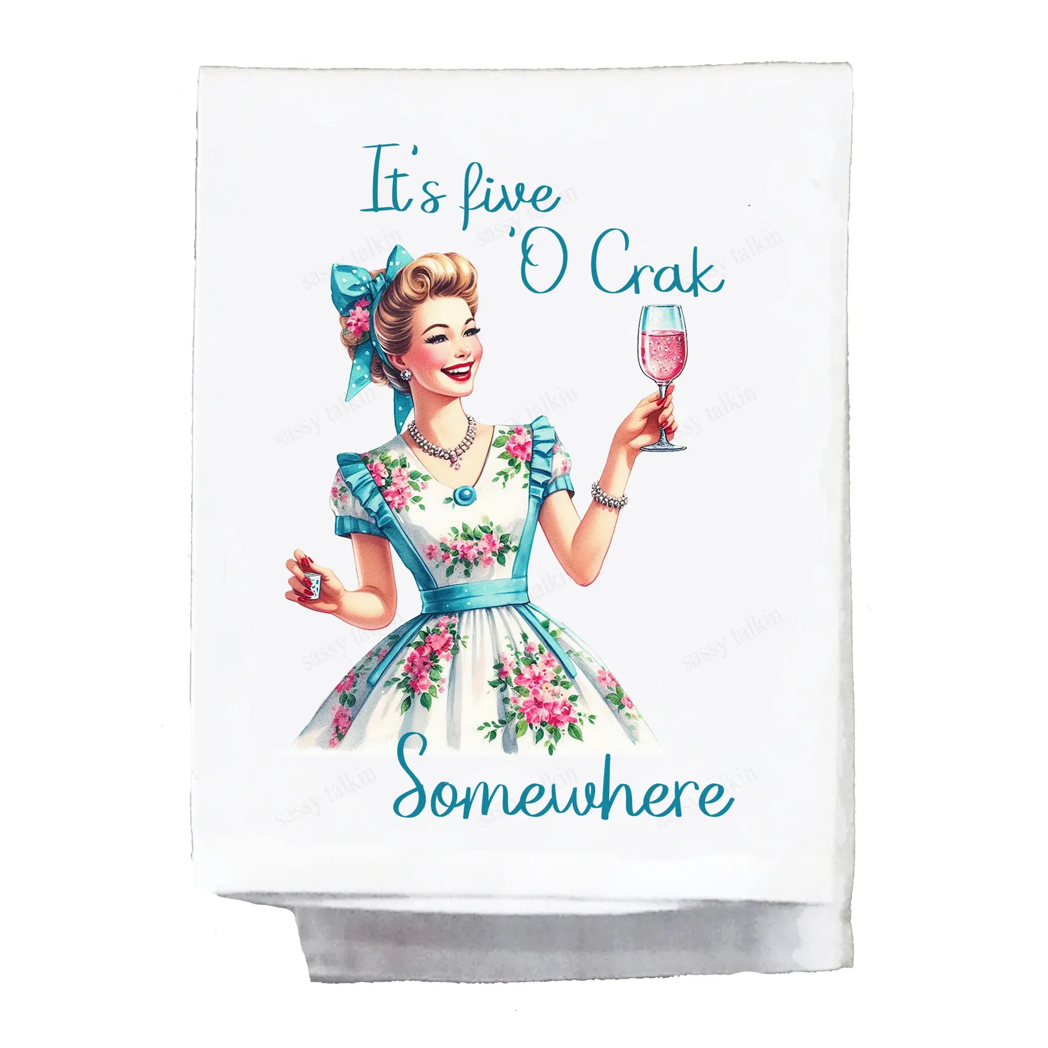 Sassy Girl Dish Towel | It's Five O'crak
